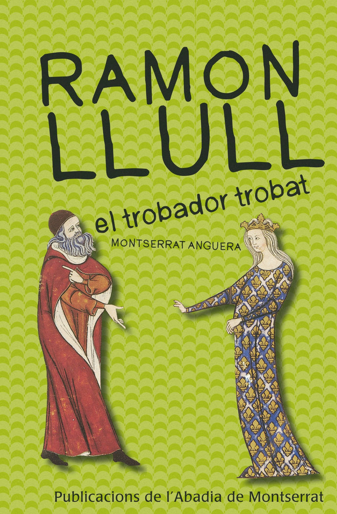 Ramon Llull, el trobador trobat, de Anguera Soler, Montserrat | portada del libro
