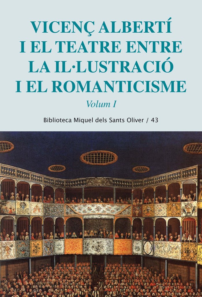 Vicenç Alberti i el teatre. Entre la il·lustració i el romanticisme. Vol. 1, de Varios autores | portada del libro