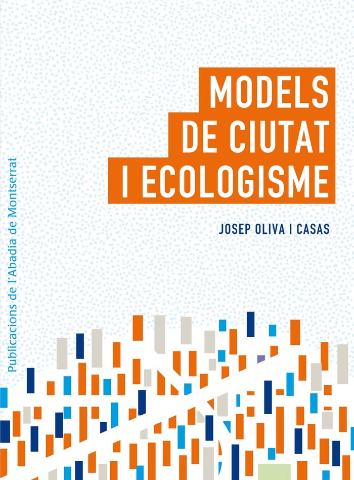 Models de ciutat i ecologisme, de Oliva i Casas, Josep | portada del libro