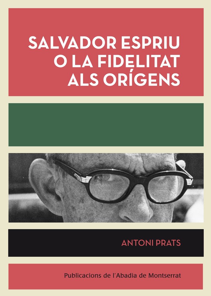 Salvador Espriu o la fidelitat als origens, de Prats i Gràcia, Antoni | portada del libro