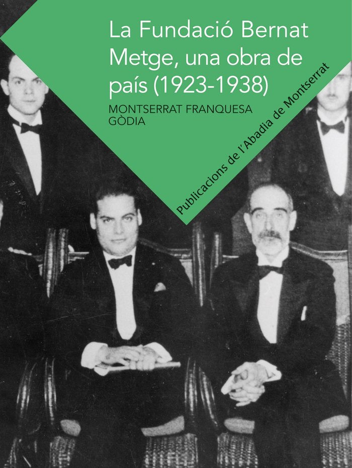 La Fundació Bernat Metge, una obra de país (1923-1938), de Franquesa Gòdia, Montserrat | portada del libro