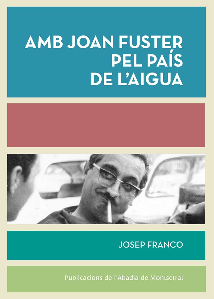 Amb Joan Fuster pel país de lÆaigua, de Franco Martínez, Josep | portada del libro