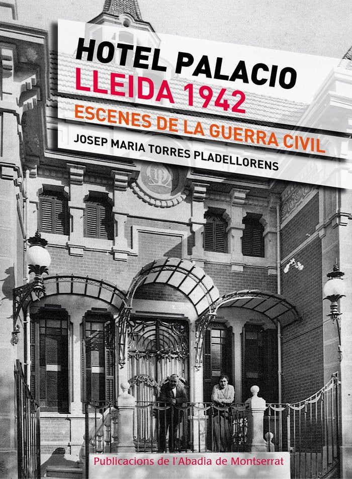 Hotel Palacio, Lleida 1943, de Torres Pladellorens, Josep Maria | portada del libro
