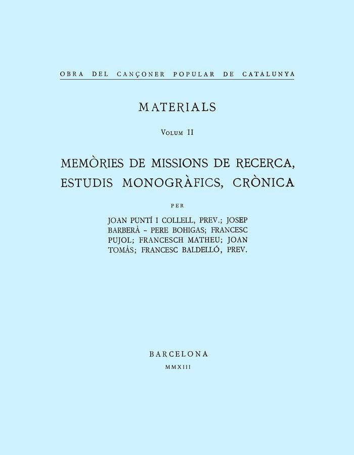 Obra del Cançoner Popular de Catalunya. Volum II. Memòries de missions de recerca, Estudis monogràfi, de Massot i Muntaner, J