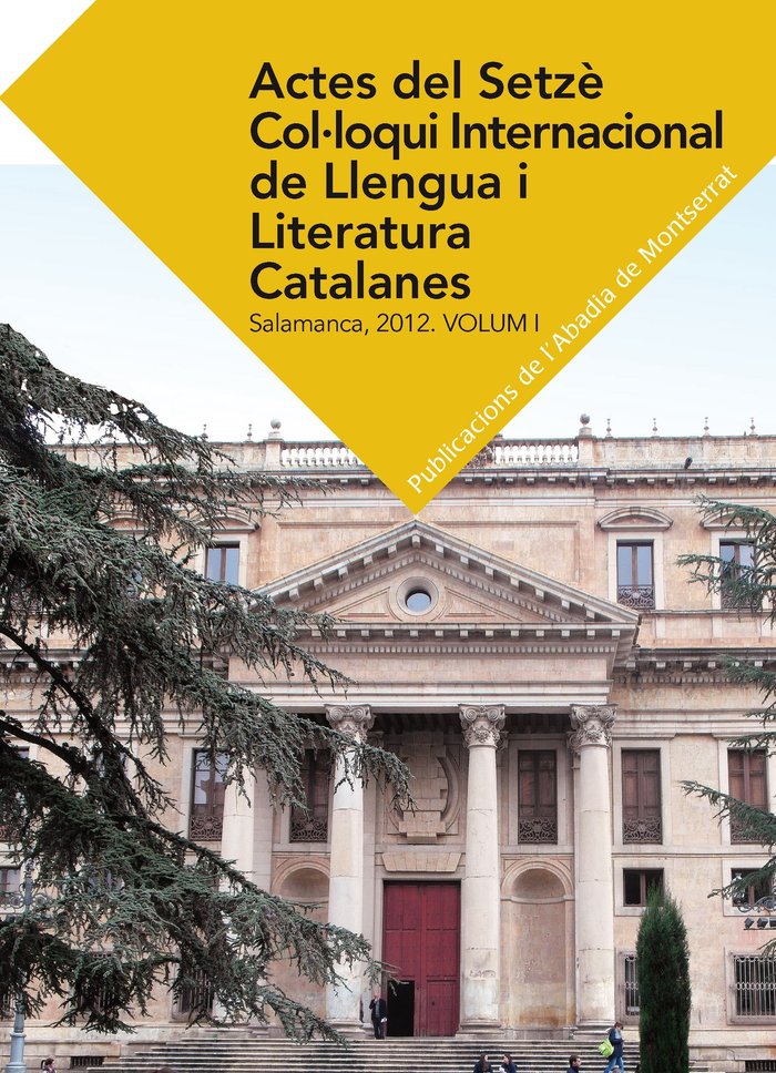 Actes del Setzè Col·loqui Internacional de Llengua i Literatura Catalanes. Salamanca, 2012. Vol. 1, de Varios autores | porta
