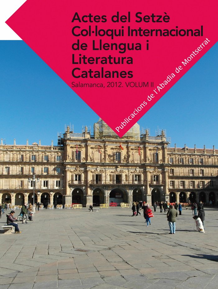 Actes del Setzè Col·loqui Internacional de Llengua i Literatura Catalanes. Salamanca, 2012. Vol. 2, de Varios autores | porta