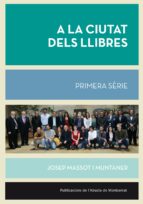 A la ciutat dels llibres, Primera sèrie, de Josep Massot i Muntaner | portada del libro