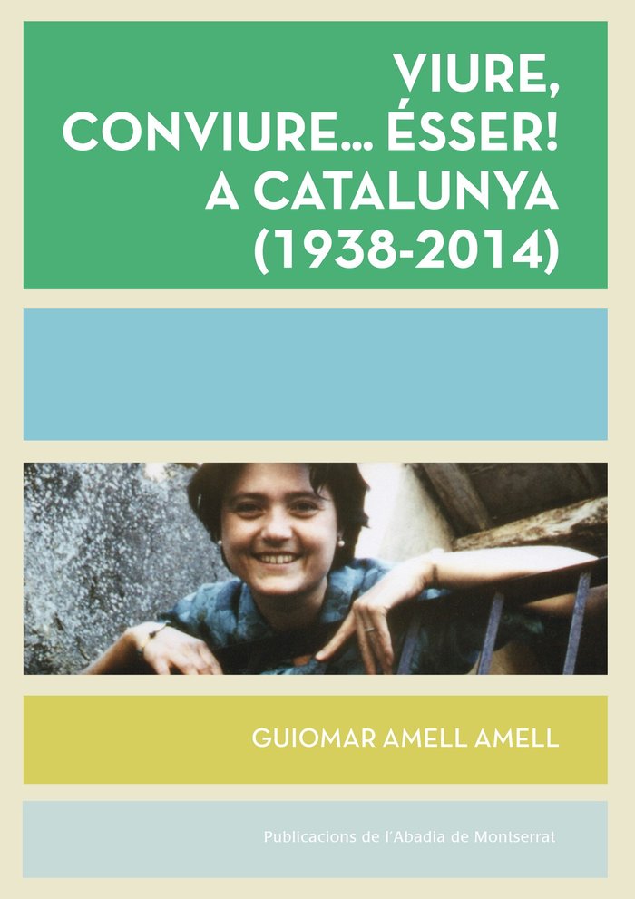Viure, conviure... ésser! a Catalunya (1938-2014), de Amell Amell | portada del libro
