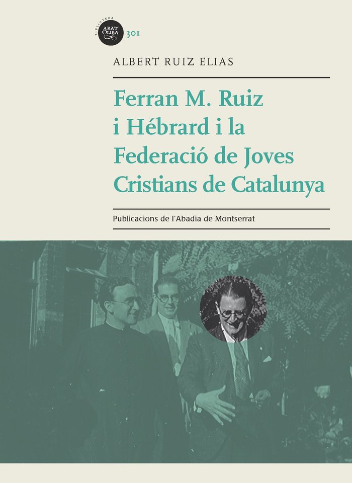Ferran M. Ruiz Hébrard i la Federació de Joves Cristians de Catalunya, de Ruíz Elias, Albert | portada del libro