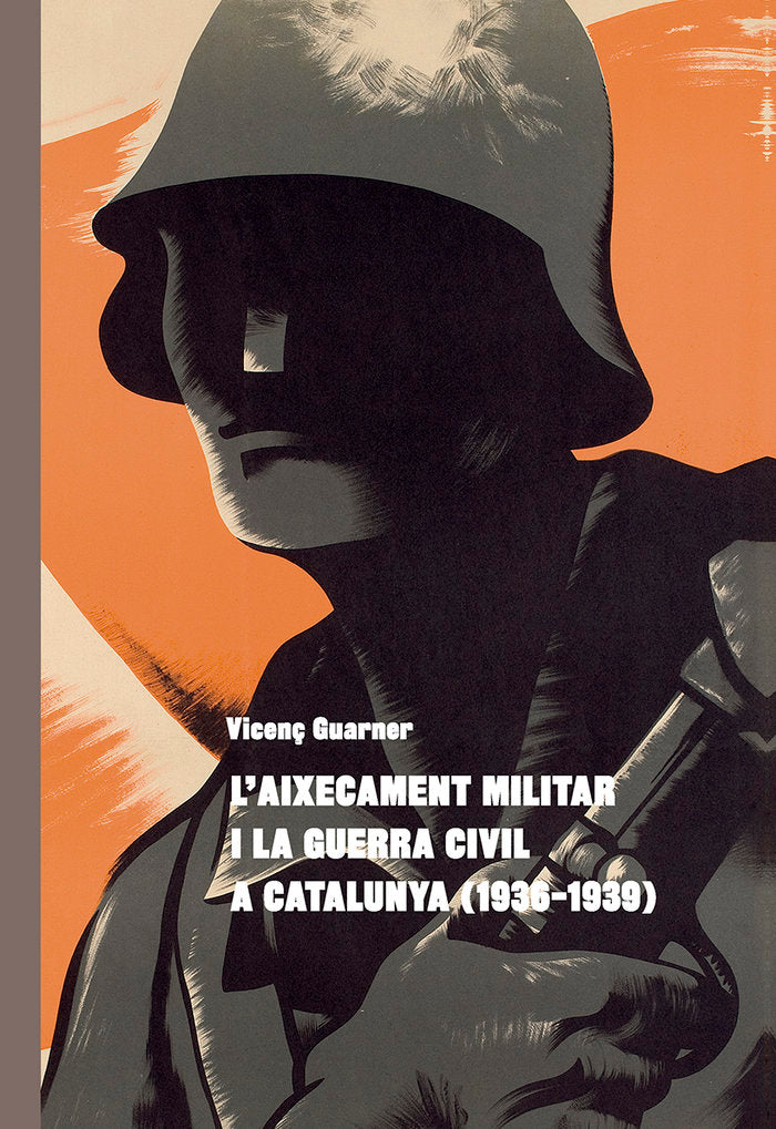 L'aixecament militar i la Guerra Civil a Catalunya (1936-1939), de Guarner I Vivancos, Vicenç | portada del libro