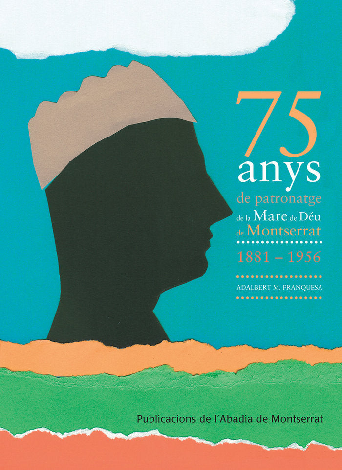 75 anys de patronatge de la Mare de Déu de Montserrat, de Franquesa i Garrós, Adalbert Maria | portada del libro