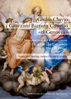 Giulio Clovio i Giovanni Battista Castello 'el Genovès', de M.DOLO DEL CASTILLO ALVAREZ CEDRON | portada del libro