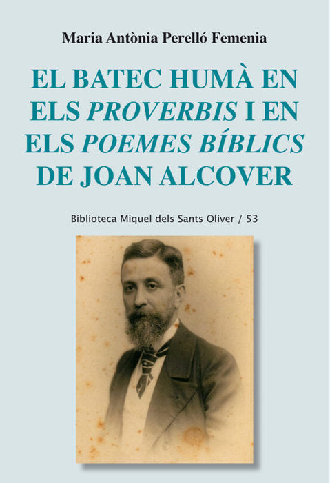 El batec humà en els Proverbis i en els Poemes bíblics de Joan Alcover, de Perelló Femenia, Maria Antònia | portada del libro