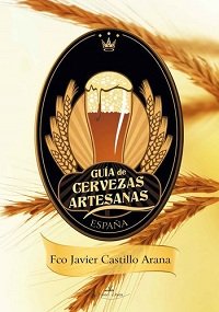 Gu¡a española de cervezas artesanas, de CASTILLO ARANA, FRANCISCO JAVIER | portada del libro