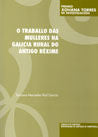 OP/282-O traballo das mulleres na galicia rural do antigo réxime, de Rial García | portada del libro