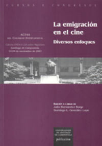 CC/183-LA EMIGRACION EN EL CINE DIVERSOS ENFOQUES, de Coloquio Internacional "A Emigración no Cine: Diversos Enfoques (2007 :
