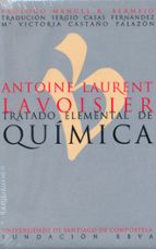 Antoine Laurent Lavoisier. Tratado elemental de química, de MANUEL R. BERMEJO | portada del libro