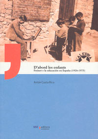 UA/2-DÆabord les enfants. Freinet y la educación en España (1926-1975), de Costa Rico | portada del libro