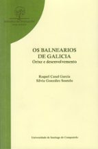 Os balnearios de Galicia, de RAQUEL CASAL GARCIA | portada del libro
