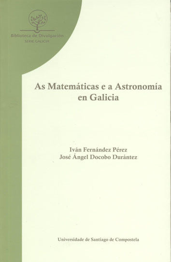 BD/33-As matemáticas e a astronomía en Galicia, de Fernández Pérez, Iván | portada del libro