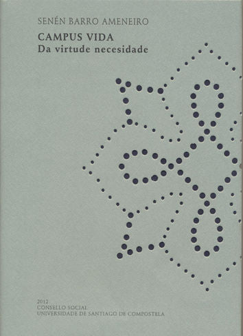 OP/323-Campus vida. Da virtude necesidade, de Barro Ameneiro, Senén | portada del libro