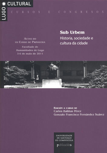 CC/213-Sub Urbem. Historia, sociedade e cultura da cidade., de Baliñas Pérez | portada del libro