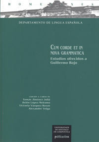 HOM/58-Cum corde et in nova grammatica.Estudios ofrecidos a Guillermo Rojo, de Jiménez Juliá | portada del libro