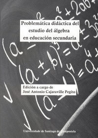 OP/334-Problemática didáctica del estudio del álgebra en educación secundaria, de Cajaraville Pegito | portada del libro