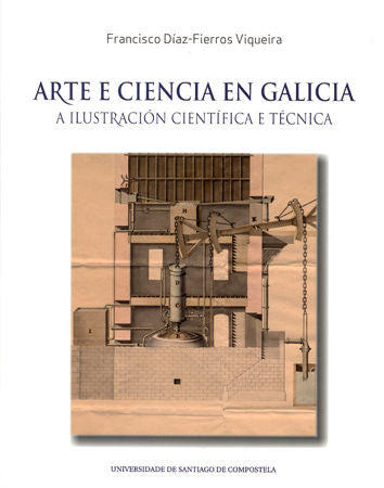 OP/349-Arte e ciencia en Galicia, de Díaz-Fierros Viqueira, Francisco | portada del libro