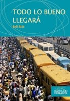 Todo lo bueno llegará, de Atta | portada del libro