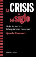CRISIS del siglo, La, de Ramonet, Ignacio | portada del libro
