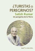¿TURISTAS o PEREGRINOS?, de Kumar, Satish | portada del libro