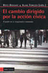 El cambio dirigido por la acción cívica, de Biekart, Kees | portada del libro