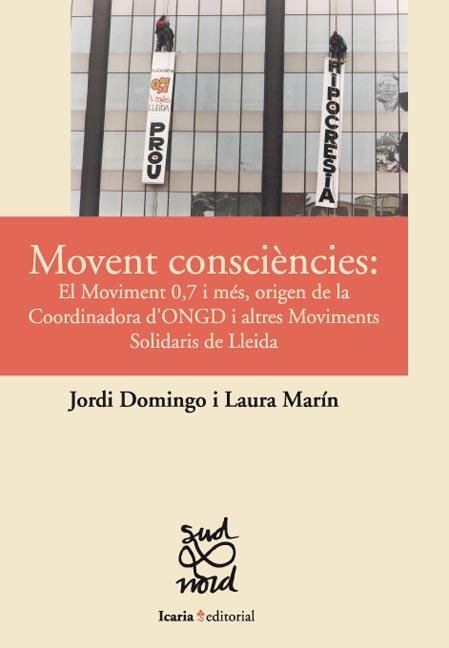 Movent consciències: El Moviment 0,7 i més, origen de la Coordinadora d'ONGD i altres Moviments Soli, de Domingo Col, Jordi |