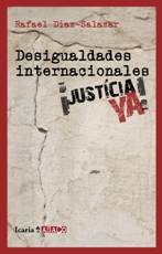 Desigualdades internacionales ¡JUSTICIA YA!, de Díaz-Salazar Martín, Rafael | portada del libro
