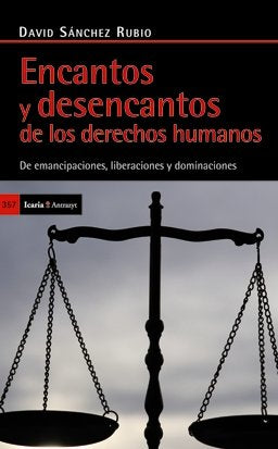 Encantos y desencantos de los derechos humano, de Sánchez Rubio, David | portada del libro