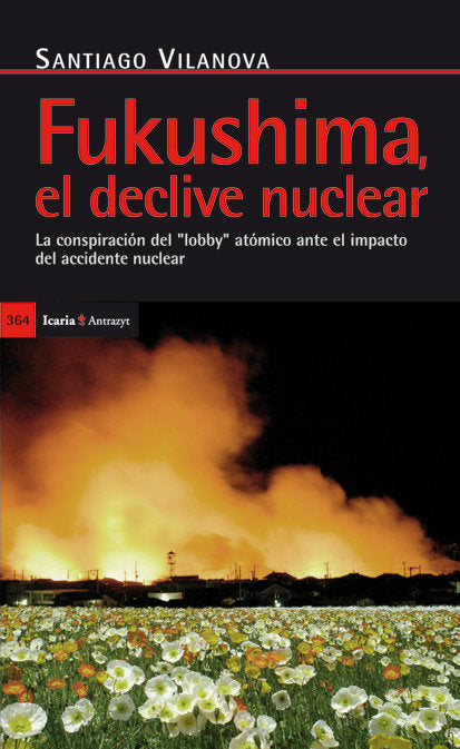 Fukushima, el declive nuclear, de Vilanova Tané, Santiago | portada del libro