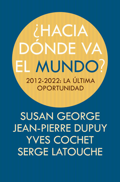 ¿HACIA DÓNDE VA EL MUNDO?, de Cochet, Yves | portada del libro