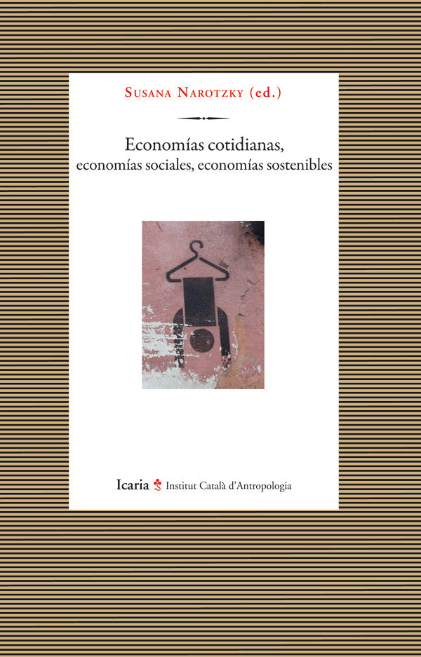Economías cotidianas, economías sociales, economías sostenibles, de Narotzky, Susana | portada del libro
