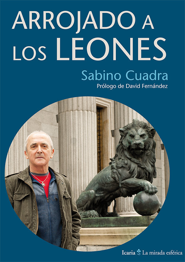 ARROJADO A LOS LEONES, de Cuadra Lasarte, Sabino | portada del libro