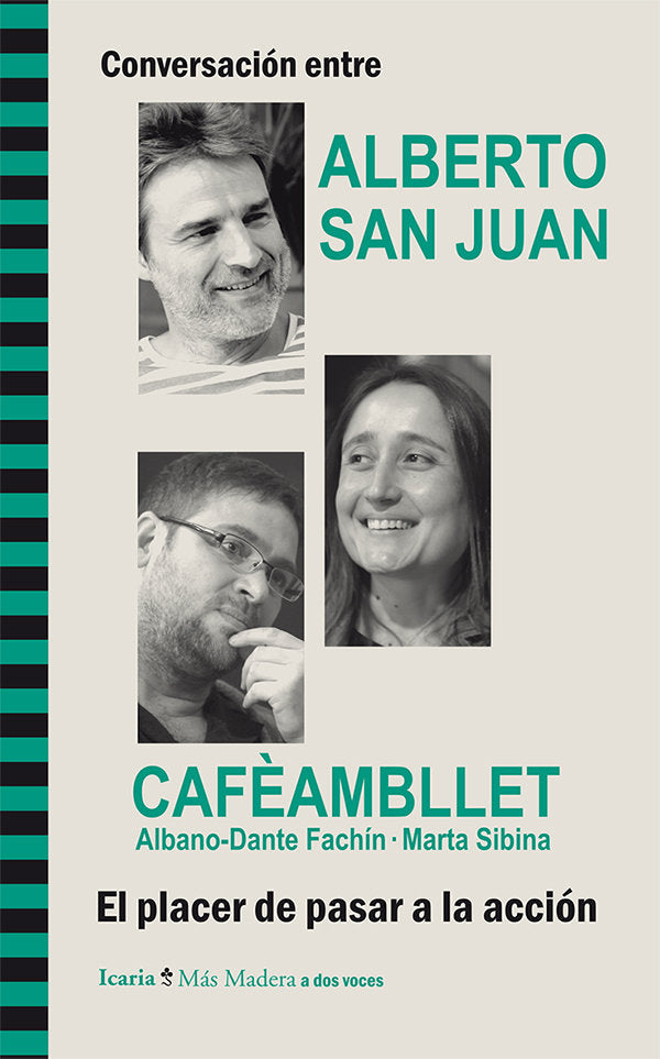 Conversación entre ALBERTO SAN JUAN y CAFÈAMBLLET, Albano-Dante Fachín · Marta Sibina. El placer de, de San Juan Guijarro, Al