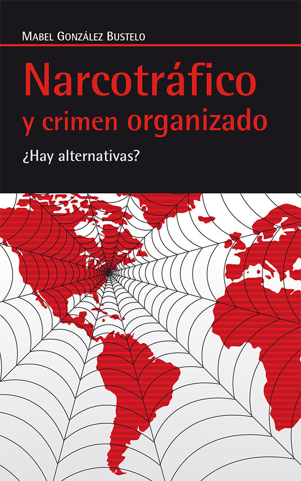 Narcotráfico y crimen organizado, de González Bustelo, Mabel | portada del libro