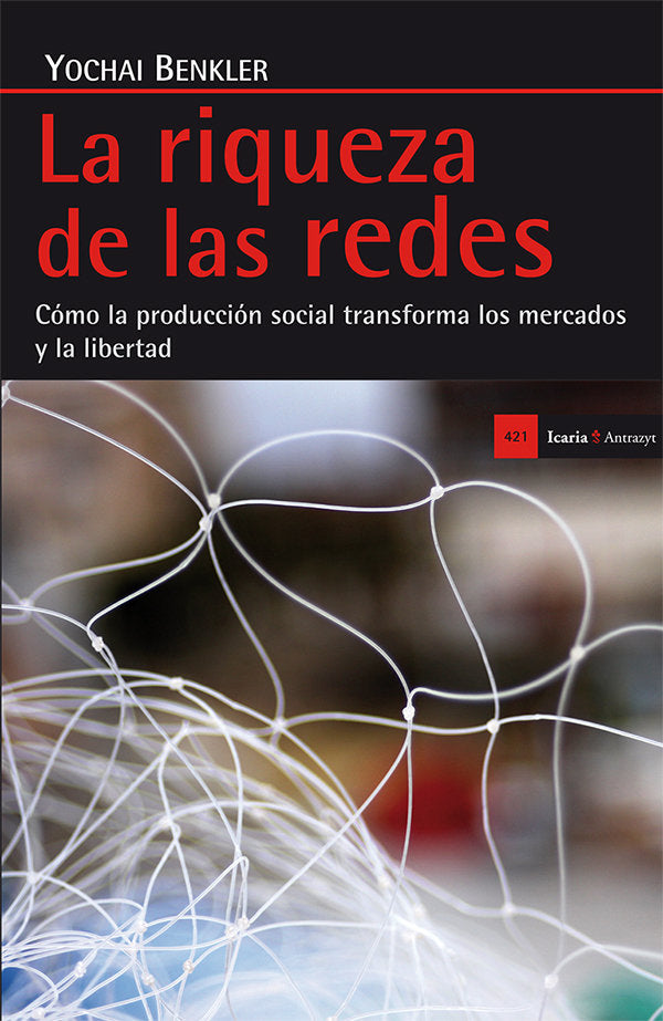 La riqueza de las redes, de Benkler, Yochai (Estados Unidos) | portada del libro