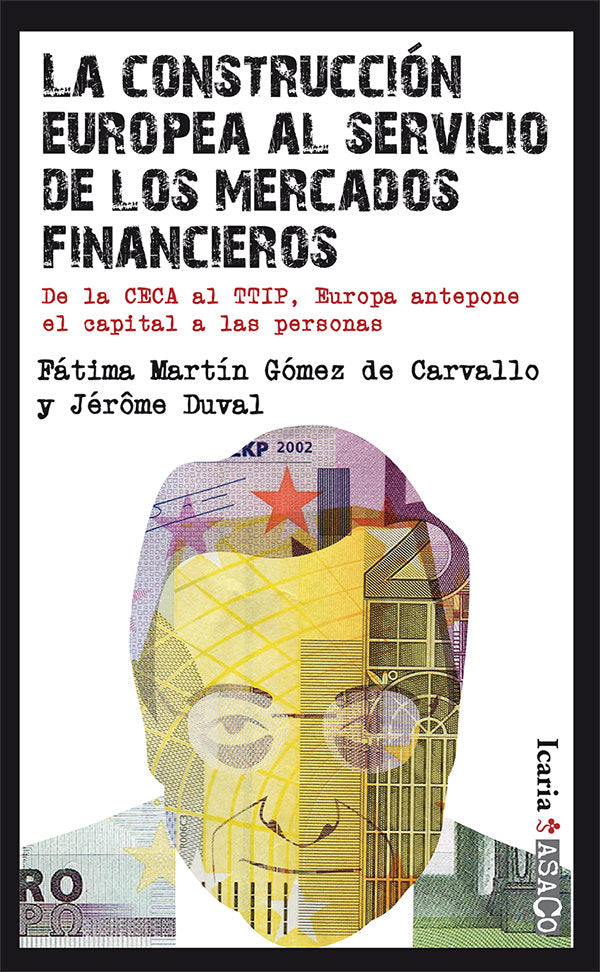 LA CONSTRUCCIÓN EUROPEA AL SERVICIO DE LOS MERCADOS FINANCIEROS, de Martín Gómez, Fátima | portada del libro
