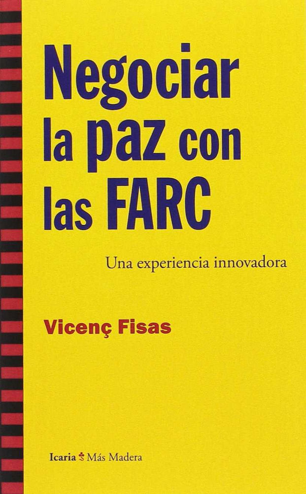 Negociar la paz con las FARC, de Fisas Armengol, Vicenç | portada del libro