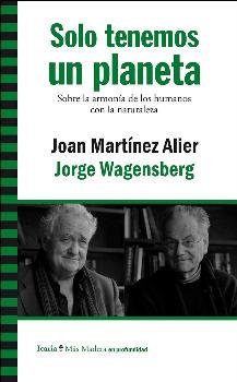 Solo tenemos un planeta, de Martínez Alier, Joan | portada del libro
