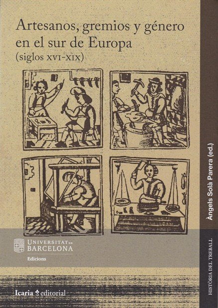 Artesanos, gremios y género en sur de Europa (siglos XVI-XIX) | portada del libro