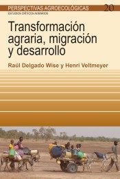 Transformación agraria, migración y desarrollo, de Delgado Wise | portada del libro