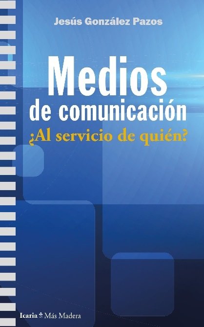 Medios de comunicación, de Gonzalez Pazos, Jesús | portada del libro
