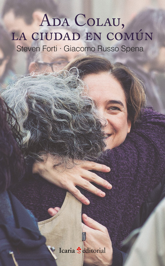 Ada Colau, La ciudad en comun, de Forti, Steven | portada del libro